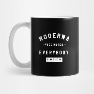 moderna vaccinated everybody Mug